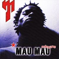Mau Mau - Mfecane (Explicit)