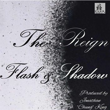 The Reign - Flash & Shadow