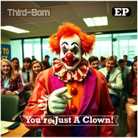 Third-Born - You're Just a Clown!