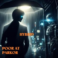 Poor at Parkour - Hybrid