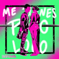 Indiana - Me Tienes Puto Loco