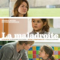 Cyrille Aufort - La Maladroite (Original Motion Picture Soundtrack)