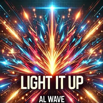 AL WAVE - LIGHT IT UP