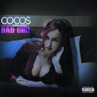 COCOS - Bad Girl (feat. Iceed Queen) (Explicit)