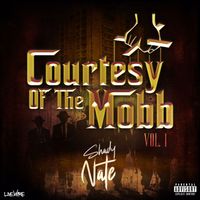 Shady Nate - Courtesy of the Mobb Vol. 1 (Explicit)