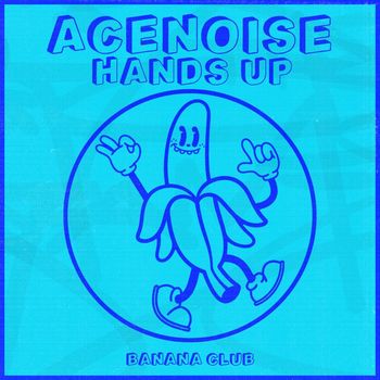 AceNoise - Hands Up