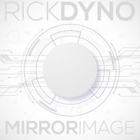 Rick Dyno - Mirror Image