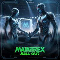 Maintrex - Ball Out