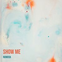 NoMosk - Show Me