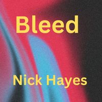 Nick Hayes - Bleed