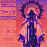 Revoxx - ACTIVATOR (Explicit)