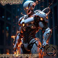 Ggrossy - Make It Work