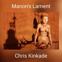 Chris Kinkade - Manon's Lament