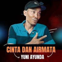 Yuni Ayunda - CINTA DAN AIRMATA (Koplo)