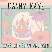 Danny Kaye - Hans Christian Andersen