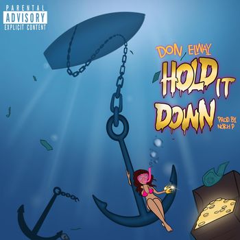 Don Elway - Hold it Down (Explicit)