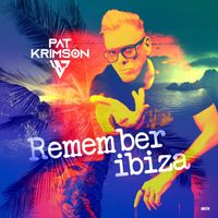 Pat Krimson - Remember Ibiza