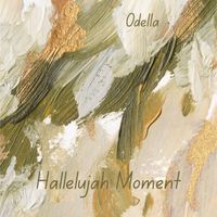Odella - Hallelujah Moment