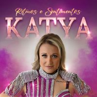 Katya - Ritmos e sentimentos