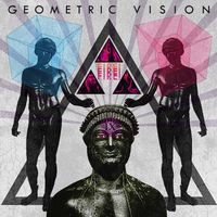 Geometric Vision - Fire! Fire! Fire!