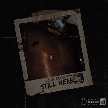 Robin Banks - Still Here (Explicit)