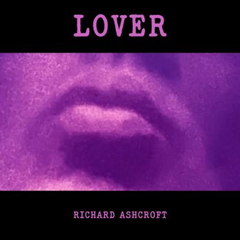 Richard Ashcroft - Lover
