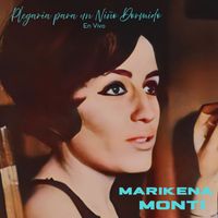 Marikena Monti - Plegaria para un Niño Dormido (En Vivo)