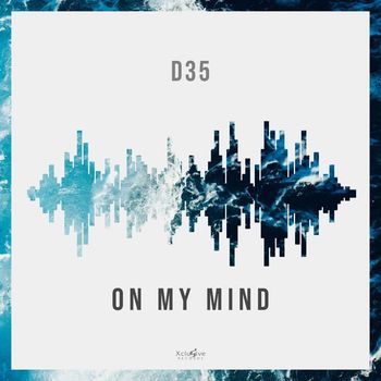 D35 - On My Mind
