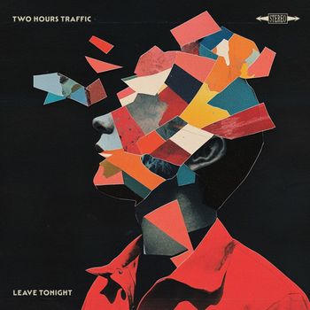 Two Hours Traffic - Leave Tonight