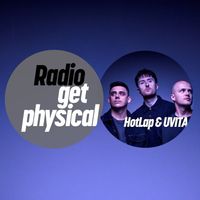 Get Physical Radio - Get Physical Radio by HotLap & UVITA (Explicit)