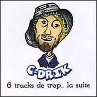 C-Drik - 6 tracks de trop... La suite (Explicit)