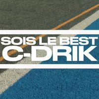 C-Drik - Sois le best (Explicit)