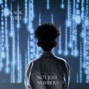 BLACK WIRE - not just numbers