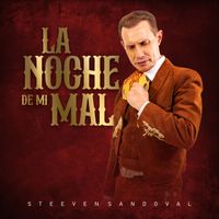 Steeven Sandoval - La Noche De Mi Mal