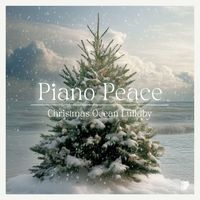 Piano Peace - Christmas Ocean Lullaby