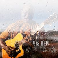 Big Ben - When It Rains
