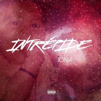Jona - INTREPIDE  (Explicit)