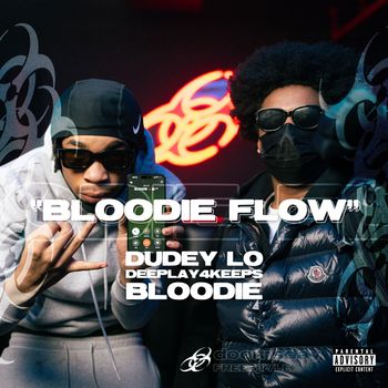 DudeyLo, Dee Play4Keeps & Doomsday - Bloodie Flow (Explicit)