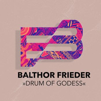 Balthor Frieder - Drum Of Godess