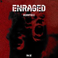 Burntboi - Enraged