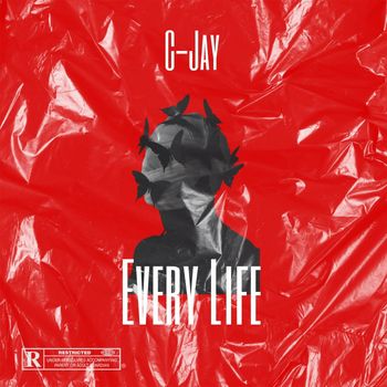 C-Jay - Every Life (Explicit)