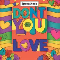 SpaceSheep - Don't You Love