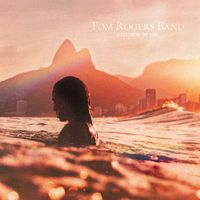 Tom Rogers Band - Cast From The Sun