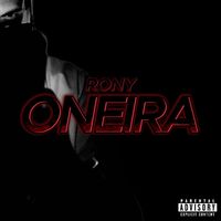Rony - ONEIRA (Explicit)
