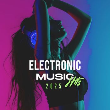 Various Artists - Electronic Music Hits 2025