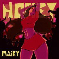 Maiky - Honey (Explicit)