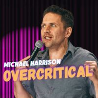 Michael Harrison - Overcritical (Explicit)