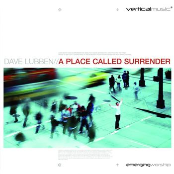 Dave Lubben - A Place Called Surrender