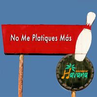 Moncho - No Me Platiques Más