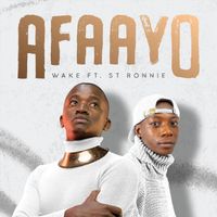 Wake - Afaayo (feat. St. Ronnie)